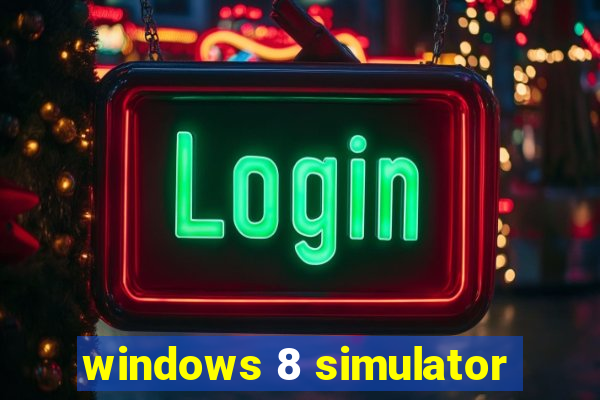 windows 8 simulator